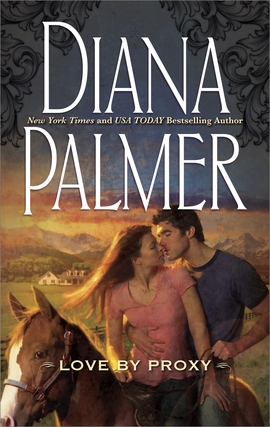 Title details for Love by Proxy by Diana Palmer - Available